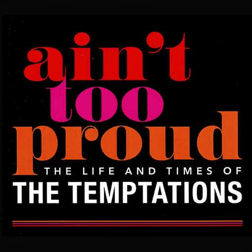 Ain't Too Proud: The Life and Times of The Temptations Tickets 2026