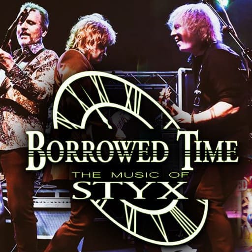 Borrowed Time - A Tribute To Styx