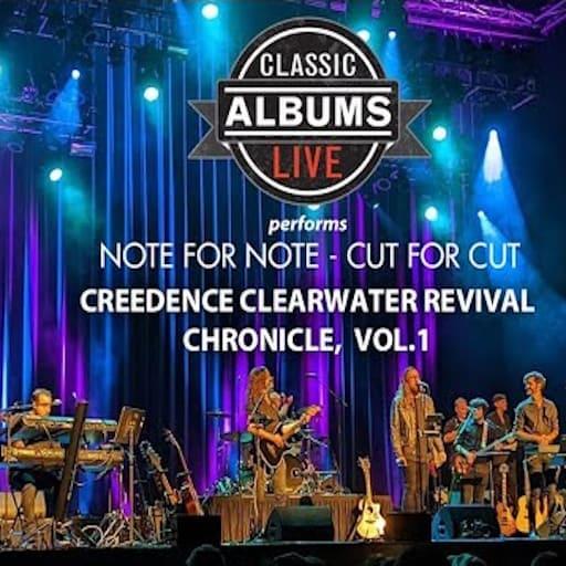 Classic Albums Live Creedence Clearwater Revival's Chronicle Concert