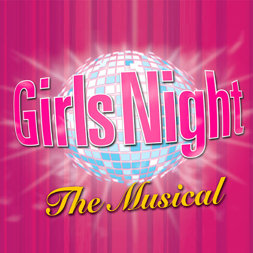 Girls Night - The Musical Tickets 2026