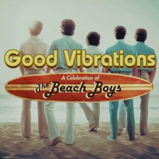 Good Vibrations - Tribute to The Beach Boys Tickets
