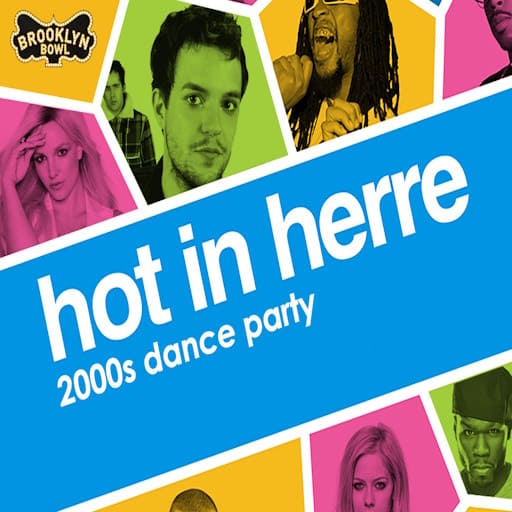 Hot In Herre: 2000s Dance Party Tickets