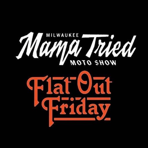 Mama Tried's Flat Out Friday