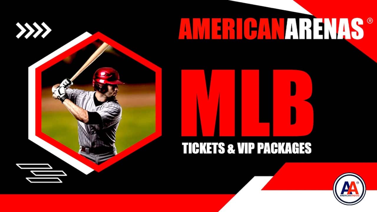 MLB Tickets & VIP Packages