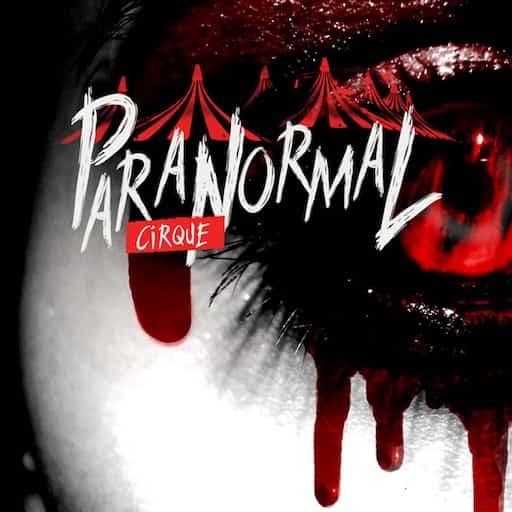 Paranormal Cirque II Tickets Circus Shows 20262027