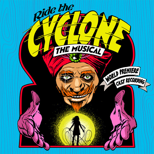 Ride The Cyclone - Musical