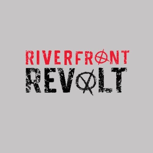Riverfront Revolt