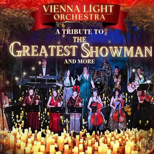 Vienna Light Orchestra A Tribute to The Greatest Showman Concert