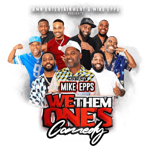 We Them Ones Comedy Tour: Mike Epps, Karlous Miller, DC Young Fly & Chico Bean